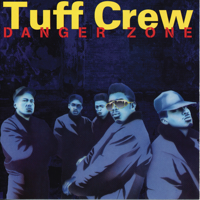Tuff Crew – Danger Zone