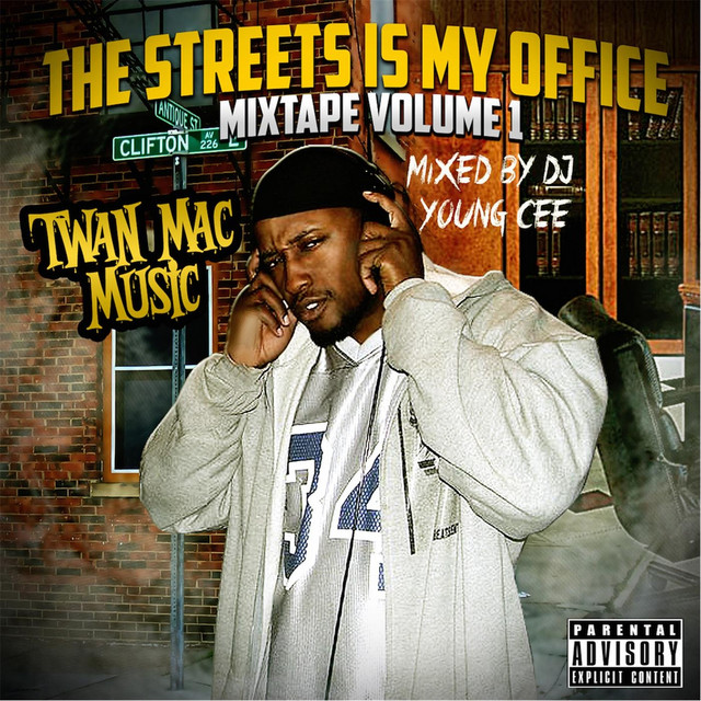 Twan Mac Music - The Streets Is My Office: Mixtape, Vol. 1