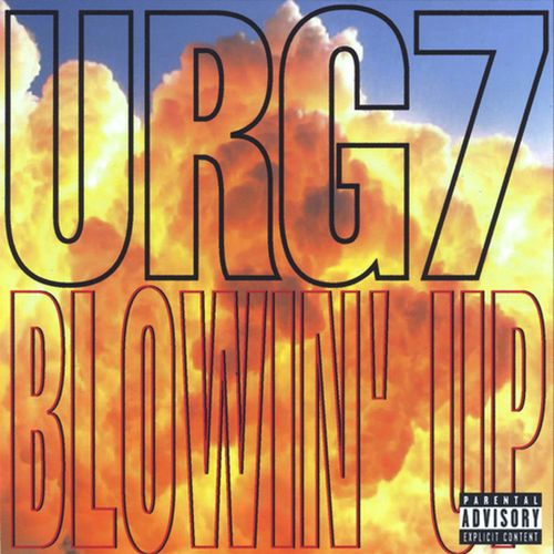 Urg7 – Blowin’ Up