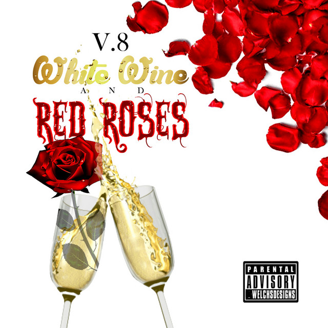 V8 - White Wine And Red Roses