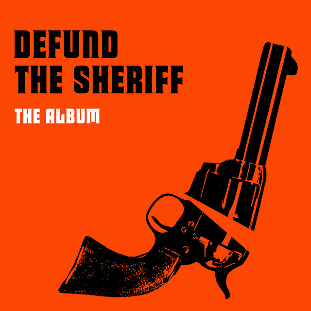 Various - Defund The Sheriff (The Album)