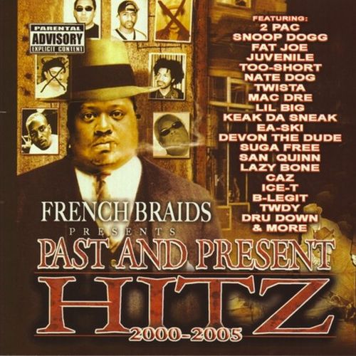 Various – French Braids Presents Past And Present Hitz 2000-2005