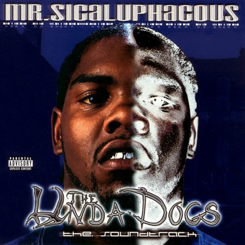Various – Keak Da Sneak as Mr. Sicaluphacous Presents The Unda Dogs: The Soundtrack