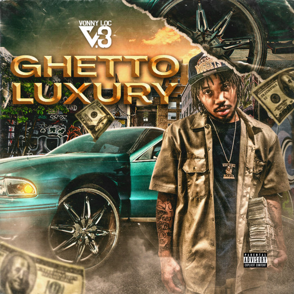 Vonny Loc – Ghetto Luxury