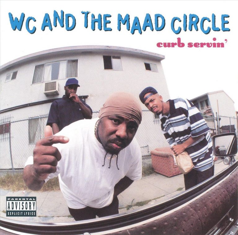 WC And The Maad Circle – Curb Servin’