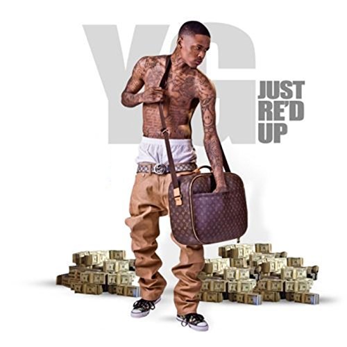 YG – Just Re’d Up