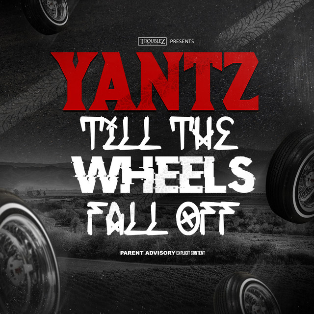 Yantz – Till The Wheels Fall Off