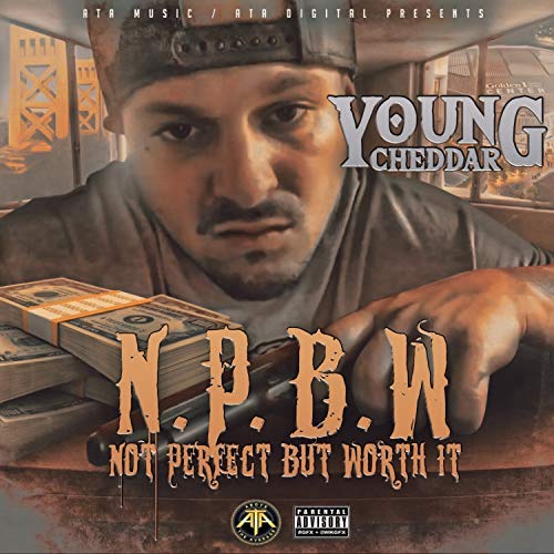 Young Cheddar – N.P.B.W (Not Perfect But Worth It)