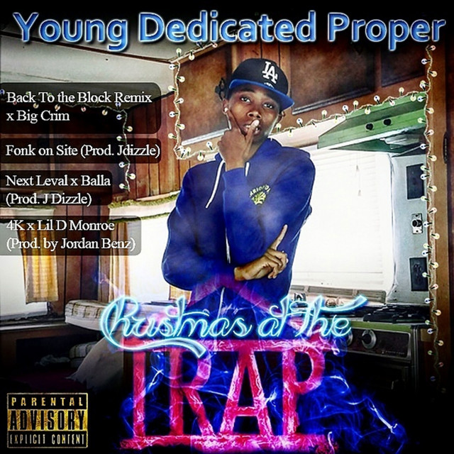 Young Dedicated Proper – Christmas At The Trap