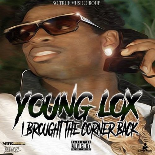 Young Lox – I Brought The Corner Back
