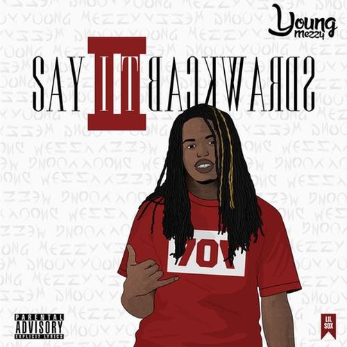 Young Mezzy – Say It Backwards 2