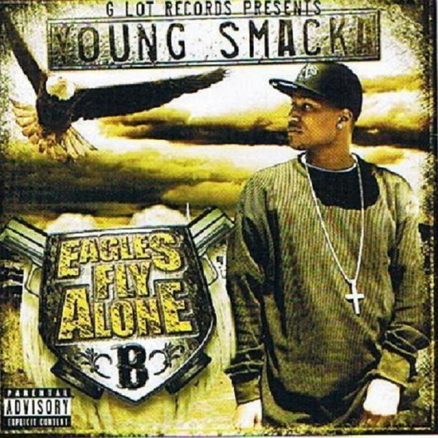 Young Smacka – Eagles Fly Alone