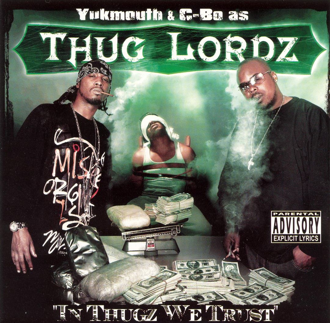 Yukmouth & C-Bo As Thug Lordz - In Thugz We Trust