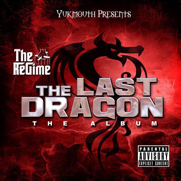 Yukmouth Presents The Regime – The Last Dragon