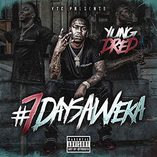 Yung Dred – 7 Days A Weka
