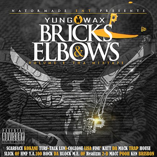 Yung Wax – Bricks & Elbows, Vol. 2 (The Mixtape)