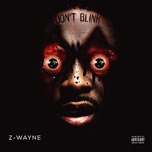 Z-Wayne – Don’t Blink