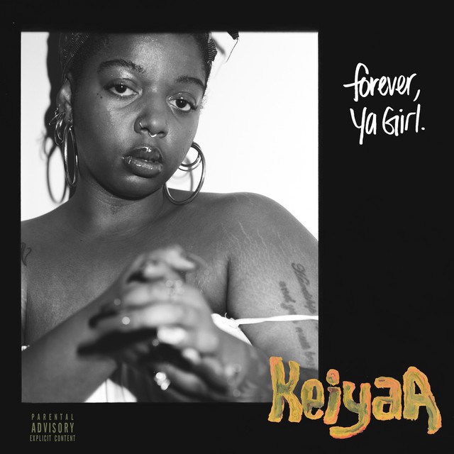 keiyaA – Forever, Ya Girl